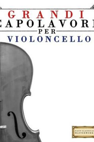 Cover of Grandi Capolavori Per Violoncello