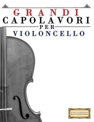 Book cover for Grandi Capolavori Per Violoncello