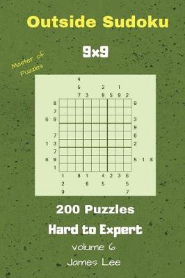 Book cover for Outside Sudoku Puzzles - 200 Hard to Expert 9x9 Vol. 6