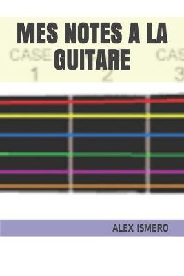 Book cover for Mes Notes a la Guitare