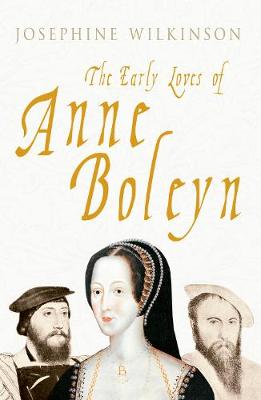 Book cover for The Early Loves of Anne Boleyn