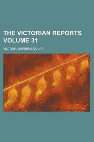 Cover of The Victorian Reports Volume 31