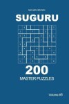 Book cover for Suguru - 200 Master Puzzles 9x9 (Volume 6)