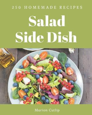 Book cover for 250 Homemade Salad Side Dish Recipes