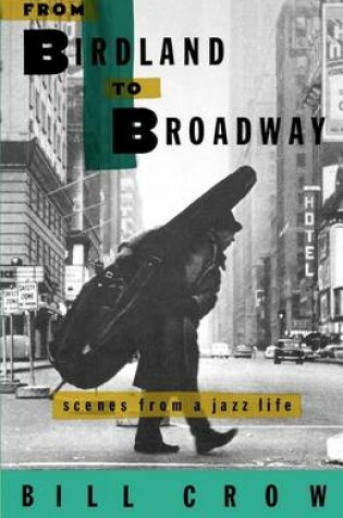 Cover of From Birdland to Broadway: Scenes from a Jazz Life