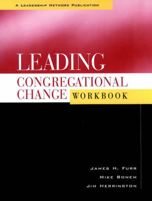 Book cover for Leading Congregational Change Workbook
