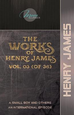 Book cover for The Works of Henry James, Vol. 03 (of 36)