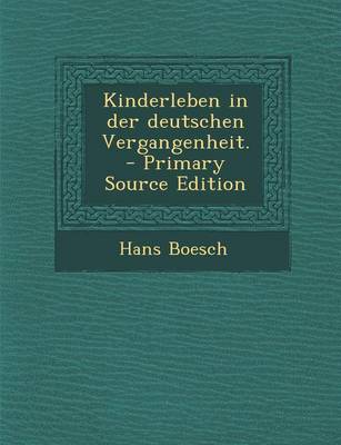 Book cover for Kinderleben in Der Deutschen Vergangenheit. - Primary Source Edition