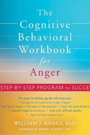 Cover of The Cognitive Behavioral Workbook for Anger