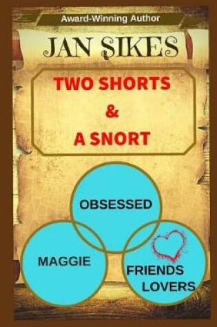 Cover of Two Shorts and a Snort