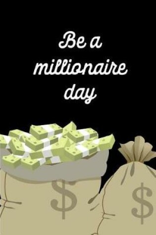 Cover of Be a Millionaire Day