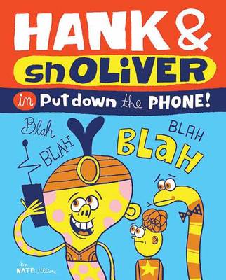 Book cover for Hank and snOliver in Put Down the Phone!