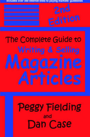 Cover of The Complete Guide to Writing & Selling Magazine Articles - Second Edition