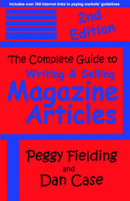 Book cover for The Complete Guide to Writing & Selling Magazine Articles - Second Edition