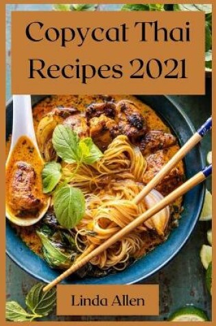 Cover of Copycat Thai Recipes 2021