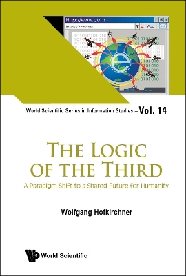 Cover of Logic Of The Third, The: A Paradigm Shift To A Shared Future For Humanity