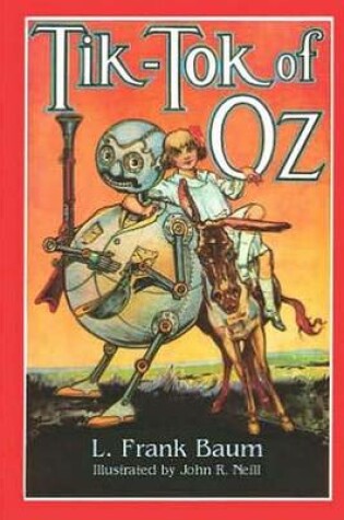 Cover of Tik-Tok of Oz Illustrated by John R. Neill