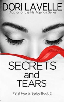 Cover of Secrets and Tears (Fatal Hearts Series Book 2)