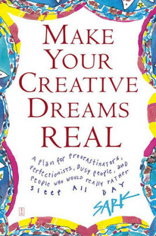 Cover of Make Your Creative Dreams Real