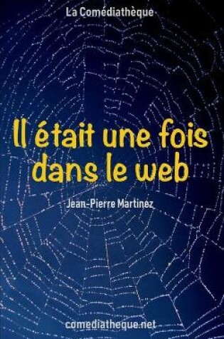 Cover of Il était une fois dans le web