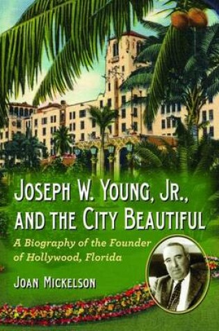 Cover of Joseph W. Young, Jr., and the City Beautiful
