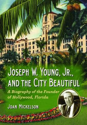 Book cover for Joseph W. Young, Jr., and the City Beautiful