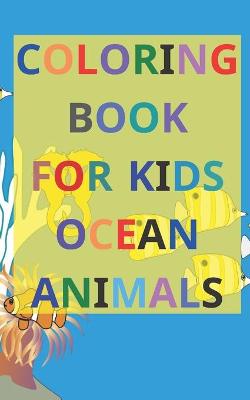 Book cover for Coloring Book for Kids Ocean Animals