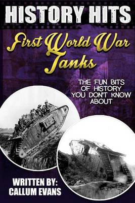 Book cover for The Fun Bits of History You Don't Know about First World War Tanks