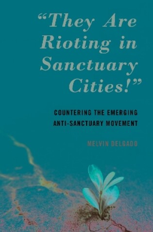 Cover of "They Are Rioting in Sanctuary Cities!"