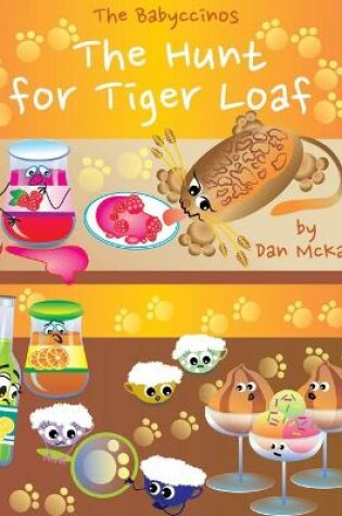 Cover of The Babyccinos The Hunt for Tiger Loaf