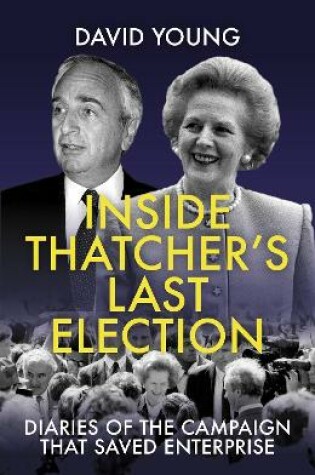 Cover of Inside Thatcher's Last Election