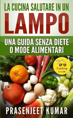 Book cover for La Cucina Salutare in un Lampo