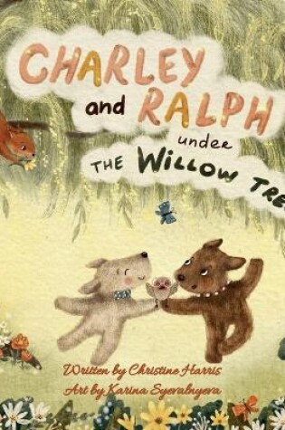 Cover of Charley and Ralph under the Willow Tree
