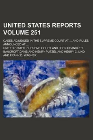 Cover of United States Reports; Cases Adjudged in the Supreme Court at and Rules Announced at Volume 251