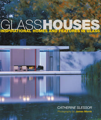 Book cover for Glass Houses: Inspirational Homes & Features in Glass