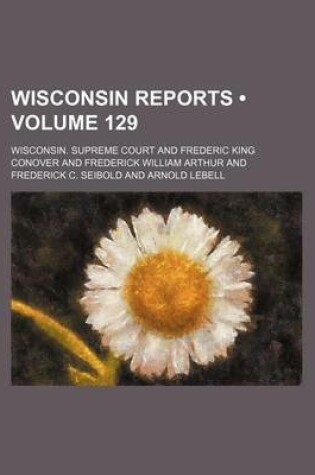 Cover of Wisconsin Reports (Volume 129)