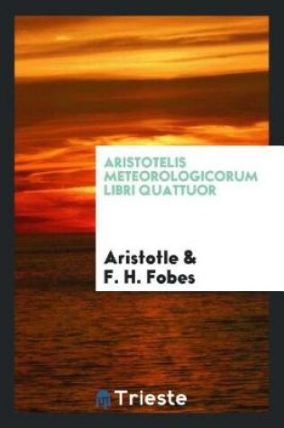Cover of Aristotelis Meteorologicorum Libri Quattuor