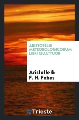 Book cover for Aristotelis Meteorologicorum Libri Quattuor