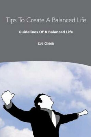 Cover of Tips to Create a Balanced Life