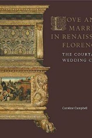 Cover of Love and Marriage in Renaissance Florence