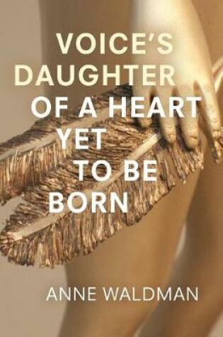 Cover of Voice's Daughter of a Heart Yet to Be Born