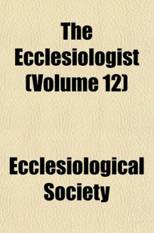 Cover of The Ecclesiologist (Volume 12)