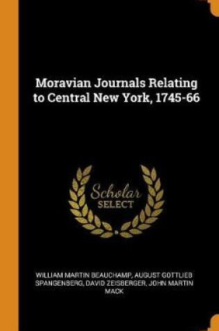 Cover of Moravian Journals Relating to Central New York, 1745-66