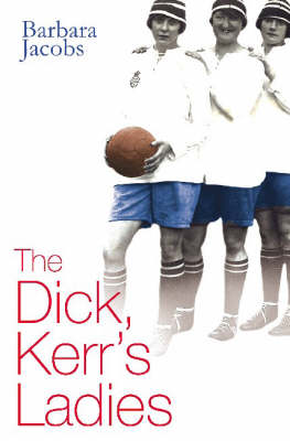 Book cover for The Dick Kerr's Ladies