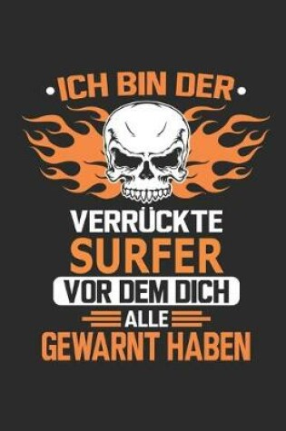 Cover of Ich bin der verrückte Surfer vor dem dich alle gewarnt haben