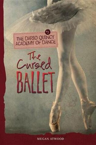 Cover of #3 the Cursed Ballet