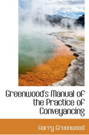 Cover of Greenwood's Manual of the Practice of Conveyancing