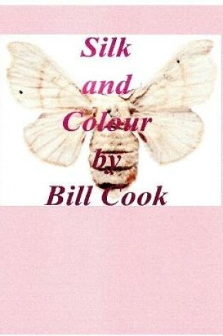 Cover of Silk and Colour