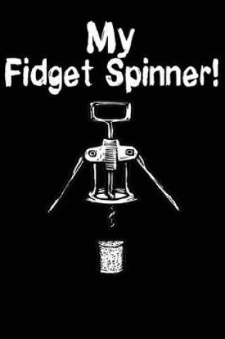 Cover of My Fidget Spinner