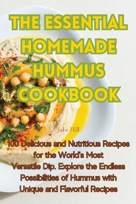 Cover of The Essential Homemade Hummus Cookbook